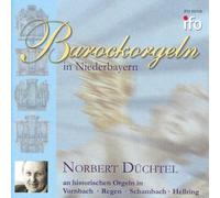 DUCHTEL, NORBERT - BAROCKORGELN IN NIEDERBAY