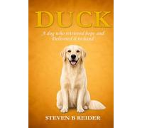 DUCK: A dog who retrieved hope and Delivered it to hand