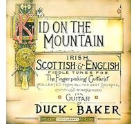 Duck Baker - Kid on the Mountain