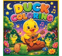 Duck Coloring Book for Kids Ages 4-8: 40 Cute, Bold and Easy Duck Coloring Pages with Fun Adventure Scenes