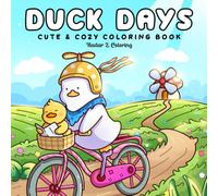 Duck Days: Cozy and Comfy Coloring Book Featuring Adorable Duck-Themed Illustrations for Relaxation, Suitable for Adults and Teens