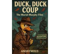 Duck, Duck, Coup, The Muriel Murphy Files: Love’s sweetest battles come with a dash of humor and a whole lot of chocolate.
