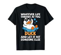 Duck Graphic & Duck Pun, Qualunque Cosa Ti riservi la Vita Duck Maglietta
