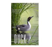 DUCK Handbook: The complete guide to their Nature care and spiritual journey and meaning.