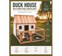 Duck House With Front Run & Water Area DIY Plans: Step-by-Step Woodworking Guide with Cut List, Materials List & Building Instructions