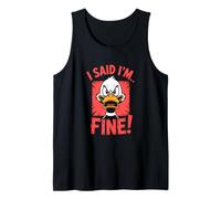 Duck I said I'm Fine Divertente Urlando Arrabbiato Canotta