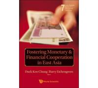 Duck-koo Chung Fostering Monetary And Financial Cooperation I (Copertina rigida)