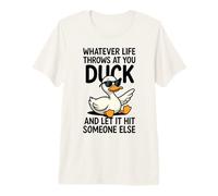 Duck Pun, Duck Graphic, Qualunque Cosa Ti riservi la Vita, Duck Maglietta Premium