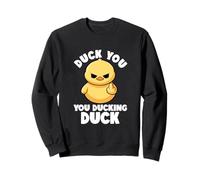 Duck You You Ducking Duck I Love Duck Lover - Paperella di gomma maleducata Felpa