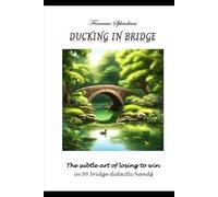 Ducking in Bridge: The subtle art of losing to win