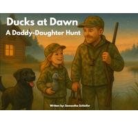 Ducks at Dawn: A daddy daughter hunt