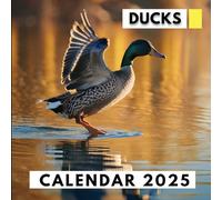 Ducks Calendar 2025: Celebrate the Beauty of Ducks All Year Long