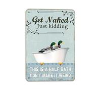 Ducks Get Naked Just Kidding This Is A Half Bath Tin Retro Look 20,3 x 30,5 cm, targa decorativa per casa, bagno, fattoria, giardino, garage, divertente decorazione da parete