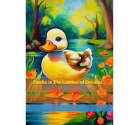 Ducks in the Garden of Dreams