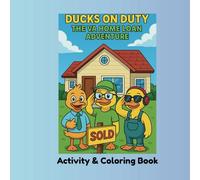 Ducks On Duty - The VA Home Loan Adventure Activity and Coloring Book