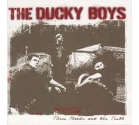 Ducky Boys,the - Three Chords and the Truth