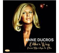 Anne Ducros - Either Way - From Marilyn To Ella
