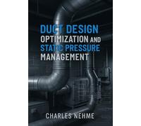 Duct Design Optimization and Static Pressure Management
