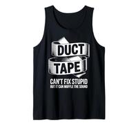 Duct Tape Can't Fix Stupid Shirt Divertente Sarcastico Uomini Donne Canotta