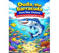 Duda, the Barracuda from New Zealand: Who Got Lost in the Great Barrier Reef: 10