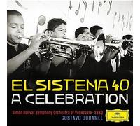Dudamel, Gustavo - El Sistema 40 A Celebration