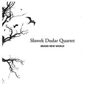 Dudar, Slawek & Quartet - Brand New World