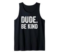 Dude Be Kind Stop Bullismo Consapevolezza Unity Day Canotta