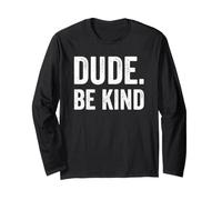 Dude Be Kind Stop Bullismo Consapevolezza Unity Day Maglia a Manica
