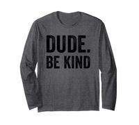 Dude Be Kind Stop Bullismo Consapevolezza Unity Day Maglia a Manica
