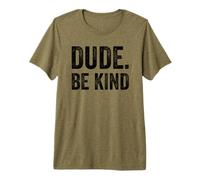 Dude Be Kind Stop Bullismo Consapevolezza Unity Day Maglietta Premium