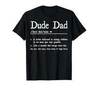 Dude Dad Definition Normal Dad Except More Fun Fathers Day Maglietta