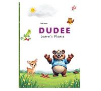 DUDEE learn's to say PLEASE