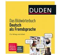 Duden - Das Bildwörterbuch Deutsch als Fremdsprache. Für Alltag und Arbeit: 3500 Bilder und 6000 Wörter