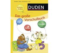 Duden: Das große Vorschulbuch: Alles drin zum Schulstart (ab 5 Jahren)