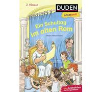 Duden Leseprofi - Ein Schultag im alten Rom, 2. Klasse: Kinderbuch für Erstleser ab 7 Jahren