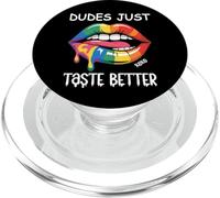 Dudes Just Taste Better Gay Rainbow Pride Flag LGBTQ+ LGBT PopSockets PopGrip per MagSafe
