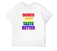 Dudes Just Taste Better Rainbow 3Rd Gender LGBT Lesbian Pride Funny Gift T-Shirt Top Sweatshirt White 3XL