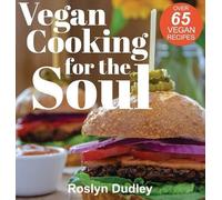 Dudley a Roslyn Vegan Cooking for the Soul (Copertina rigida)