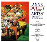 Dudley Anne - Plays the Art of Noise