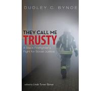 Dudley C Bynoe They Call Me Trusty (Copertina rigida)