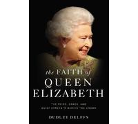 Dudley Delffs The Faith of Queen Elizabeth (Copertina rigida)