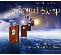 Dudley Evenson A Sound Sleep: Guided Meditations with Relaxing Music & Natu (CD)