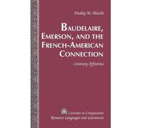 Dudley M. March Baudelaire, Emerson, and the French-American (Copertina rigida)
