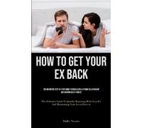 Dudley Navarro How to Get Your Ex Back (Tascabile)