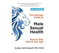 Dudley Seth Dan The Ultimate Guide to Male Sexual Health - Second Ed (Tascabile)