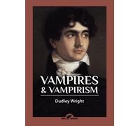 Dudley Wright Vampires & Vampirism (Tascabile)