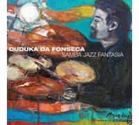 Duduka Da Fonseca - Samba Jazz Fantasia by Duduka Da Fonseca (2008-07-29)