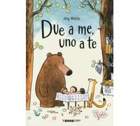 Due a Me, Uno a Te. Ediz. a Colori