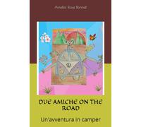 DUE AMICHE ON THE ROAD: Un'avventura in camper