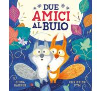 Due amici al buio. Ediz. a colori